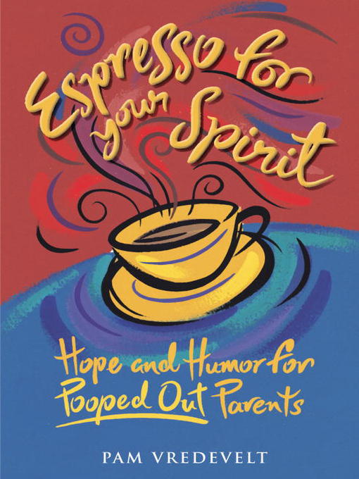 Title details for Espresso for Your Spirit by Pam Vredevelt - Available